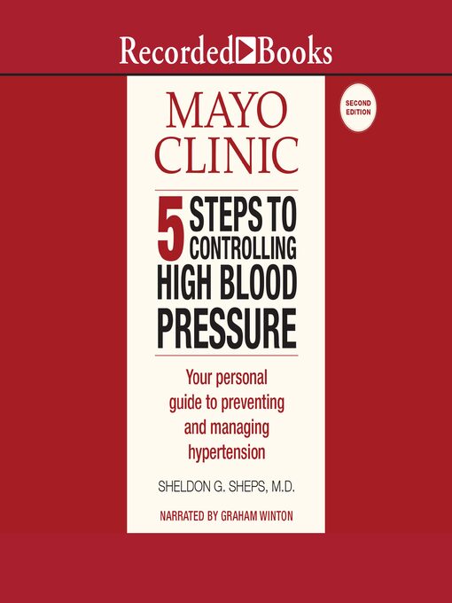 Title details for Mayo Clinic 5 Steps to Controlling High Blood Pressure by Sheldon Sheps - Available